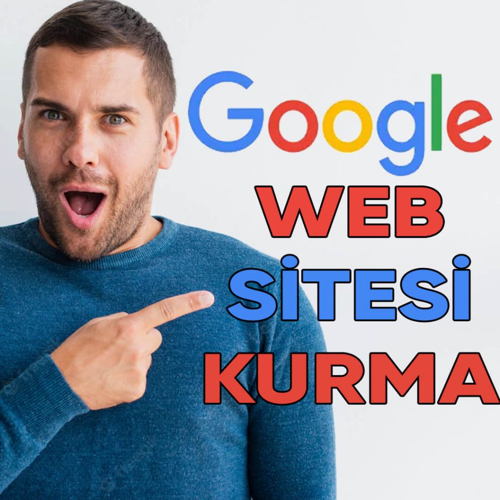 google web sitesi kurma